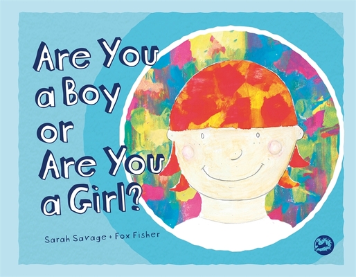 Are You a Boy or Are You a Girl? - Sarah Savage