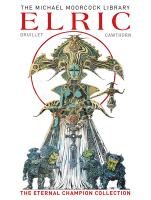 The Moorcock Library: Elric the Eternal Champion Collection - Michael Moorcock