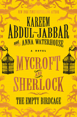 Mycroft and Sherlock: The Empty Birdcage - Kareem Abdul-jabbar