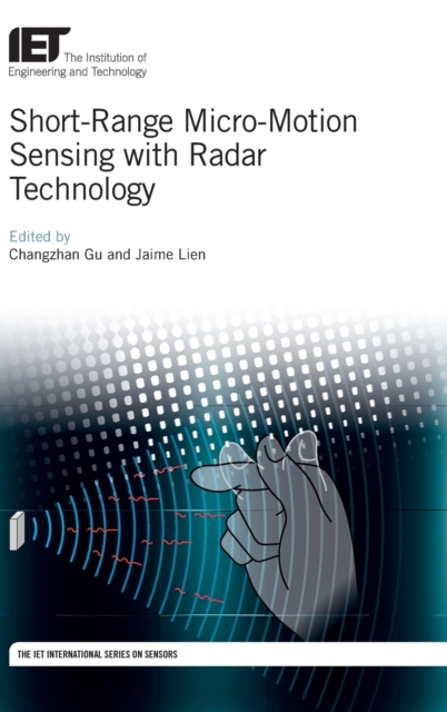 Short-Range Micro-Motion Sensing with Radar Technology - Changzhan Gu