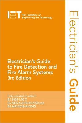 Electrician's Guide to Fire Detection and Fire Alarm Systems - The Institution Of Engineering And Techn