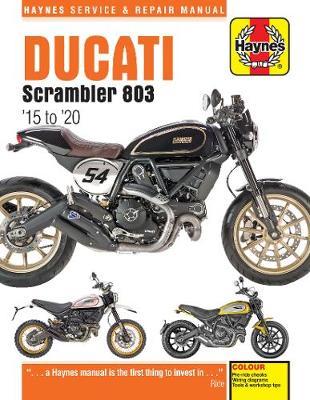 Ducati Scrambler 803 (2015-2020): Pre-Ride Checks - Wiring Diagrams - Tools & Workshop Tips - Editors Of Haynes Manuals