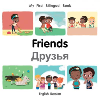 Coperta cărții 'My First Bilingual Book-Friends (English-Russian) - Patricia Billings'