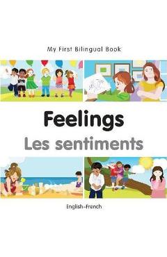 Coperta cărții 'My First Bilingual Book-Feelings (English-French) - Milet Publishing'