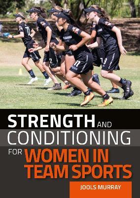 Strength and Conditioning for Women in Team Sports - Jools Murray