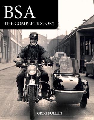 BSA: The Complete Story - Greg Pullen