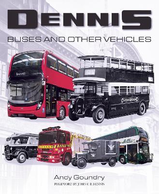 Dennis Buses and Other Vehicles - Andy Goundry