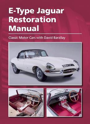 E-Type Jaguar Restoration Manual - David Barzilay