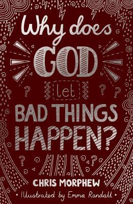Why Does God Let Bad Things Happen? - Chris Morphew