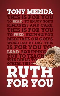 Ruth for You: Revealing God's Kindness and Care - Tony Merida