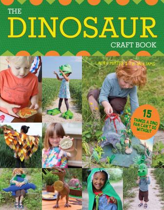 The Dinosaur Craft Book: 15 Things a Dino Fan Can't Do Without - Little Button Diaries
