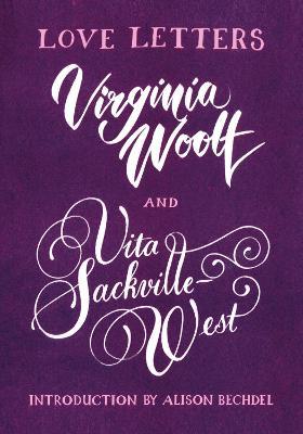 Love Letters: Vita and Virginia - Vita Sackville-west