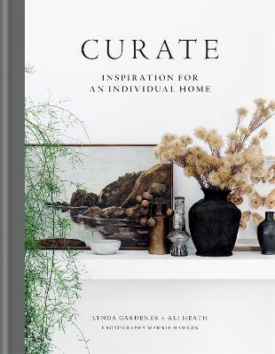 Curate: Inspiration for an Individual Home - Lynda Gardener