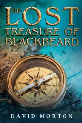The Lost Treasure of Blackbeard - David Morton