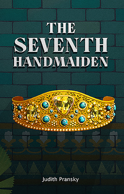 The Seventh Handmaiden - Judith Pransky
