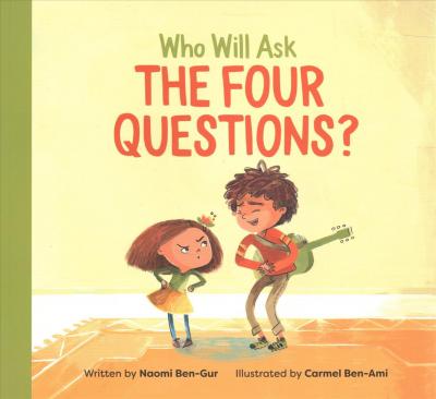 Who Will Ask the Four Questions? - Naomi Ben-gur