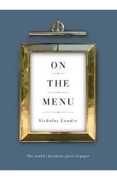 Coperta cărții 'On the Menu: The World's Favourite Piece of Paper - Nicholas Lander'
