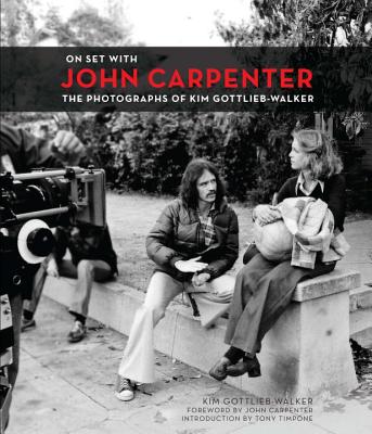 On Set with John Carpenter: The Photographs of Kim Gottlieb-Walker - Kim Gottlieb-walker