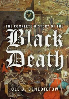 The Complete History of the Black Death - Ole J. Benedictow