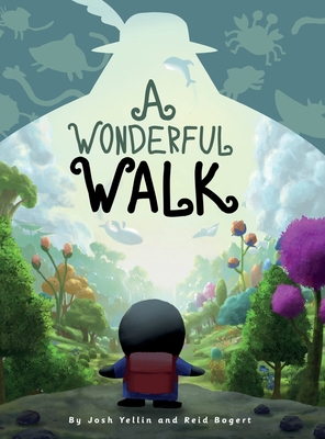 A Wonderful Walk - Josh Yellin