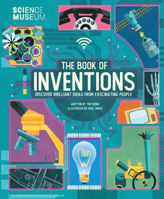 Science Museum: Book of Inventions: Discover Brilliant Ideas from Fascinating People - Tim Cooke