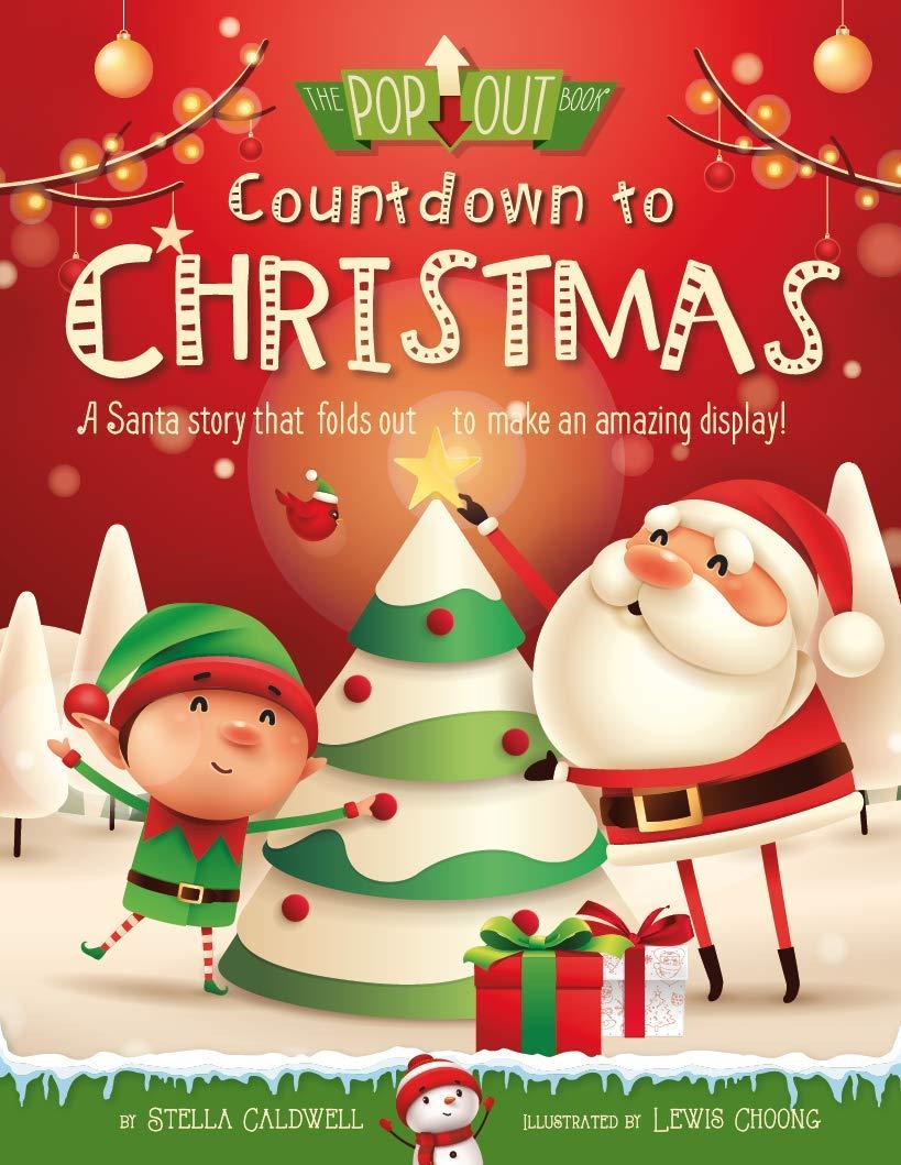 Countdown to Christmas: A Santa Story with 20 Fold-Outs to Make an Amazing Display - Stella Caldwell