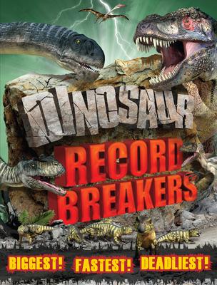 Dinosaur Record Breakers - Darren Naish
