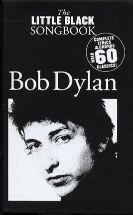 Bob Dylan - The Little Black Songbook: Revised & Expanded Edition - Bob Dylan
