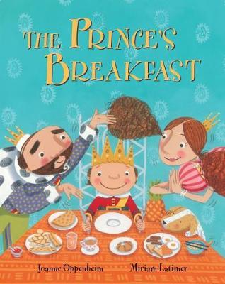 The Prince's Breakfast - Joanne Oppenheim