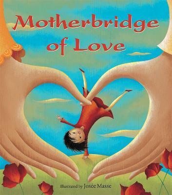 Motherbridge of Love - Mothers' Bridge Of Love