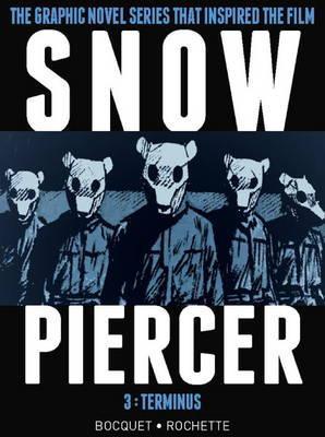 Snowpiercer Vol. 3: Terminus - Olivier Bocquet
