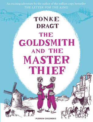 The Goldsmith and the Master Thief - Tonke Dragt