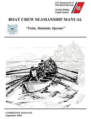 Boat Crew Seamanship Manual (COMDTINST M16114.5C) - United States Coast Guard