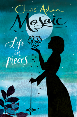 Mosaic: Life in Pieces - Chris Aslan
