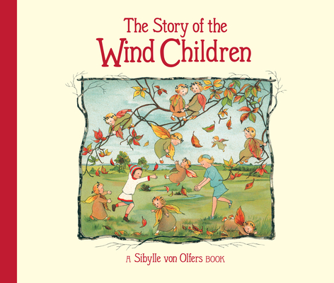 The Story of the Wind Children - Sibylle Von Olfers