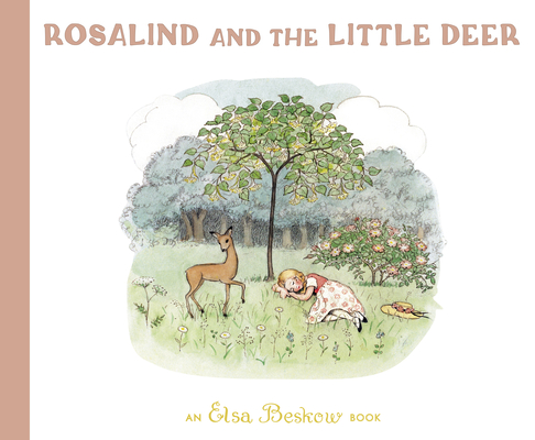 Rosalind and the Little Deer - Elsa Beskow