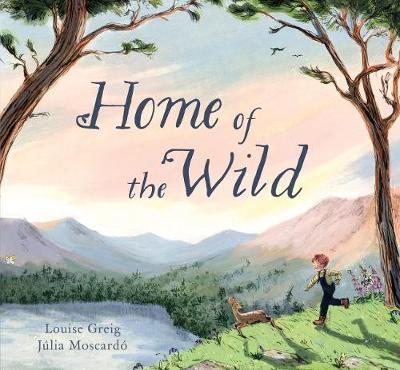Home of the Wild - Louise Greig