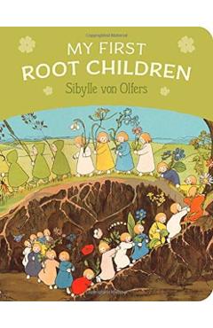 My First Root Children - Sibylle Von Olfers