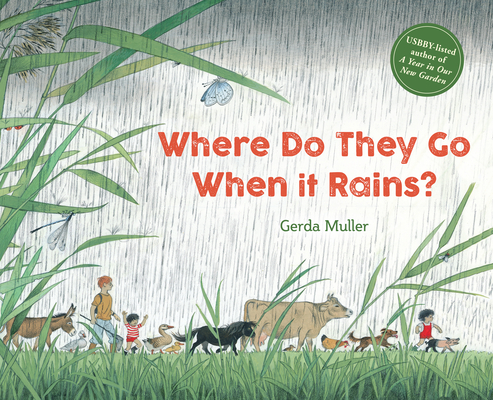 Where Do They Go When It Rains? - Gerda Muller