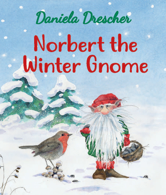 Norbert the Winter Gnome - Daniela Drescher
