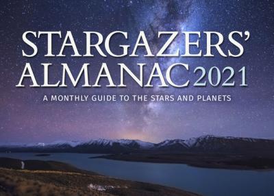 Stargazers' Almanac: A Monthly Guide to the Stars and Planets 2021: 2021 - Bob Mizon