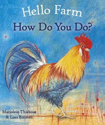 Hello Farm, How Do You Do? - Marjolein Thiebout