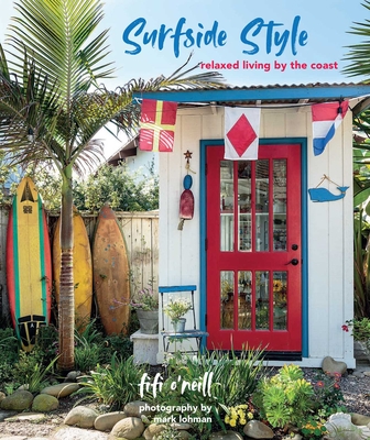 Surfside Style: Relaxed Living by the Coast - Fifi O'neill