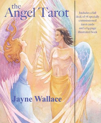 The Angel Tarot: Includes a Full Deck of 78 Specially Commissioned Tarot Cards and a 64-Page Illustrated Book [With Guidebook] - Jayne Wallace