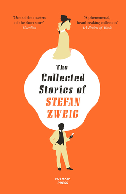 The Collected Stories of Stefan Zweig - Stefan Zweig
