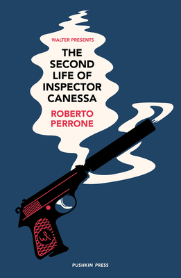 The Second Life of Inspector Canessa - Roberto Perrone