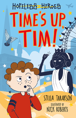 Hopeless Heroes: Time's Up, Tim! - Stella Tarakson