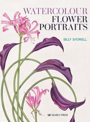 Watercolour Flower Portraits - Billy Showell