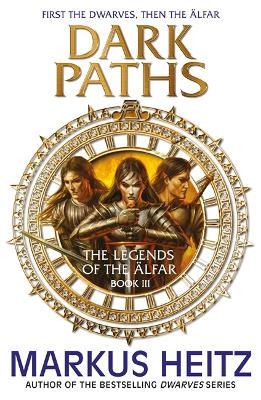 Dark Paths: The Legends of the Alfar Book III - Markus Heitz