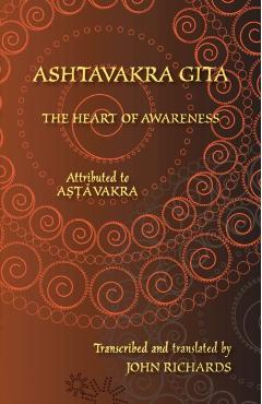 Ashtavakra Gita - The Heart of Awareness: A bilingual edition in Sanskrit and English - Ashtavakra